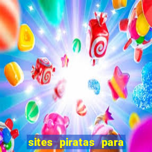 sites piratas para ver jogos